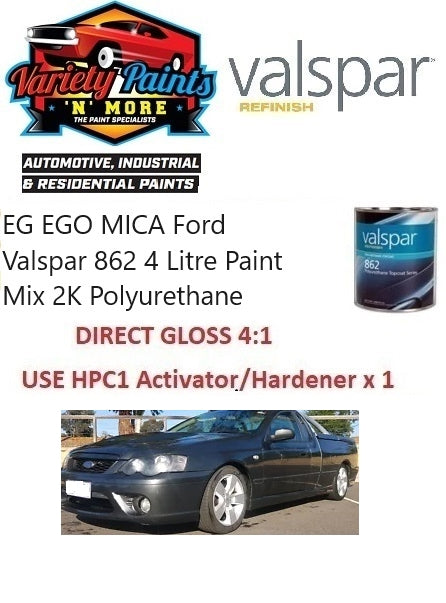 EG EGO MICA Ford Valspar 862 4 Litre Paint Mix 2K Polyurethane