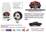 BK/WVS/G1-7343 Shadow Black /Absolute Black Metallic Pearl FORD ACRYLIC Touch Up Paint 50ML