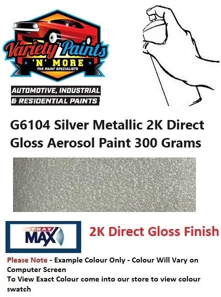 G6104 Silver Metallic 2K Direct Gloss Aerosol Paint 300 Grams