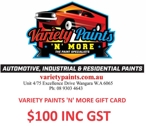 VARIETY PAINTS 'N' MORE GIFT CARD $100.00