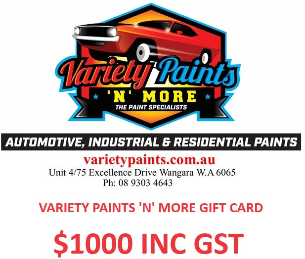 VARIETY PAINTS 'N' MORE GIFT CARD $1000.00
