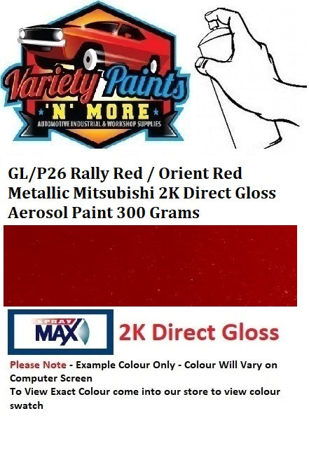 GL/P26 Rally Red / Orient Red Metallic Mitsubishi 2K Direct Gloss Aerosol Paint 300 Grams