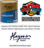 Haymes EDT EXTRA DARK TINT Ultra Premium Acrylic Interior Expressions Low Sheen 10 Litre