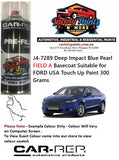 J4-7289 Deep Impact Blue Pearl FIELD A Basecoat Suitable for FORD USA Touch Up Paint 300 Grams