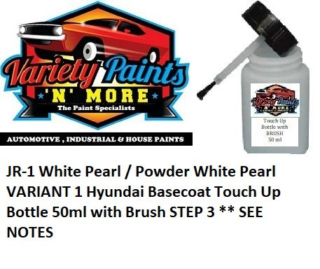 JR-1 White Pearl / Powder White Pearl VARIANT 1 Hyundai Basecoat Touch Up Bottle 50ml with Brush STEP 3 ** SEE NOTES