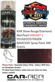KHR Show Rouge/Diamond Red Pearl VARIANT 1  PEUGEOT/CITROEN BASECOAT Spray Paint 300 Grams