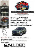 L9-7472/2GWEWHA Forged Green METALLIC FORD USA ACRYLIC Aerosol Paint 300 Grams