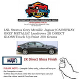 LNL Stratus Grey Metallic Jaguar/CAUSEWAY GREY METALLIC Landrover 2K DIRECT GLOSS 