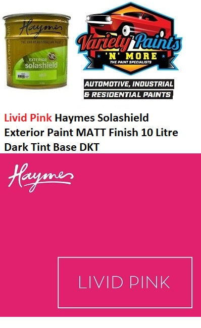 Livid Pink Haymes Solashield Exterior Paint MATT Finish 10 Litre Dark Tint Base DKT