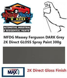 MFDG Massey Ferguson DARK Grey 2K Direct GLOSS Spray Paint 300g