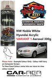 NW Noble White Hyundai Acrylic VARIANT 1 Aerosol Paint 300 Grams