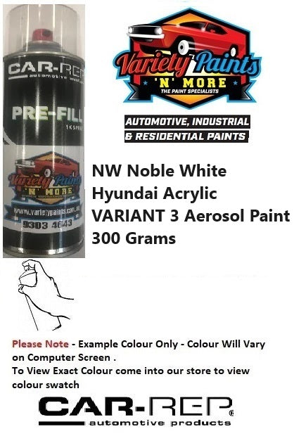 NW-3 Noble White Hyundai Acrylic VARIANT 3  Aerosol Paint 300 Grams ** SEE NOTES ON THIS COLOUR