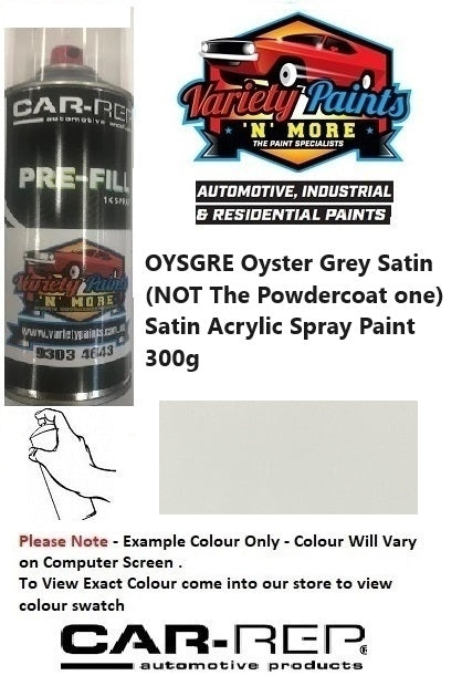 OYGRE Oyster Grey Satin (NOT The Powdercoat one) Satin Acrylic Spray Paint 300g 1IS 53A