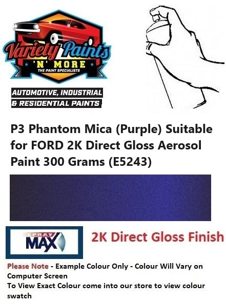 P3 Phantom Mica (Purple) Suitable for FORD 2K Direct Gloss Aerosol Paint 300 Grams (E5243) 1IS 13A