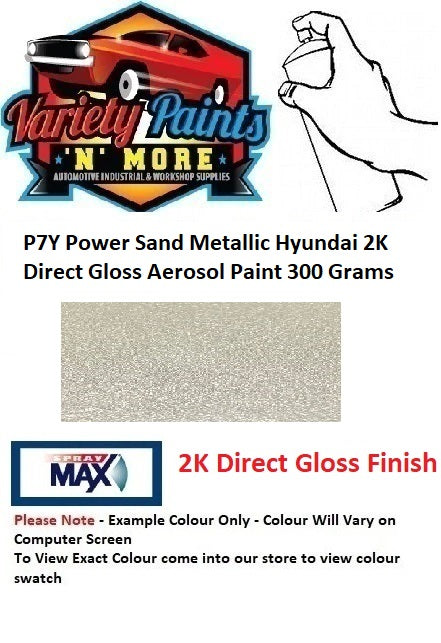 P7Y Power Sand Metallic Hyundai 2K Direct Gloss Aerosol Paint 300 Grams