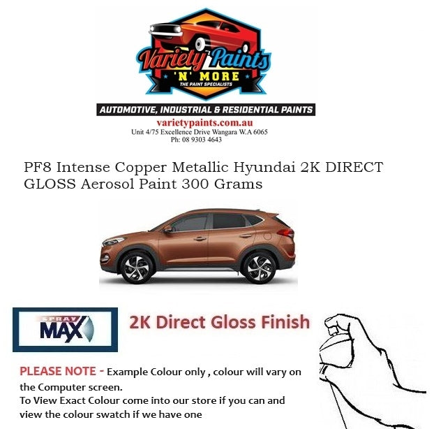 PF8 Intense Copper Metallic Hyundai 2K DIRECT GLOSS Aerosol Paint 300 Grams