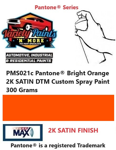 PMS021c Pantone® Bright Orange 2K SATIN DTM Custom Spray Paint 300 Grams