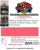 PMS184 Pink Pantone® Custom GLOSS ACRYLIC Spray Paint 300 Grams