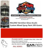 RAL2002 Vermilion Gloss Acrylic Custom Mixed Spray Paint 300 Grams