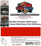 RAL2002 Vermilion SATIN Acrylic Custom Mixed Spray Paint 300 Grams