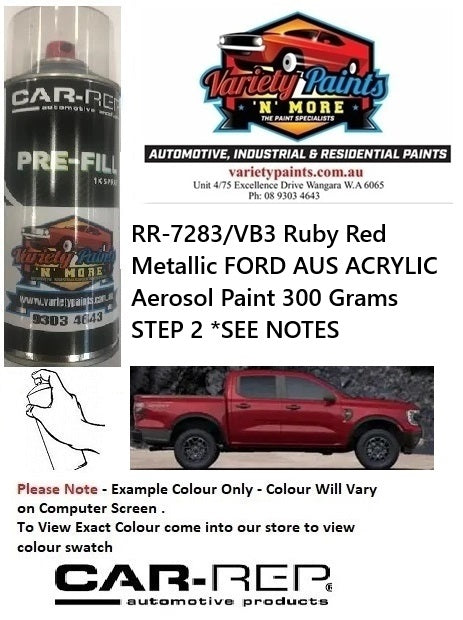 RR-7283/VB3 Ruby Red Metallic FORD AUS ACRYLIC Aerosol Paint 300 Grams STEP 2 *SEE NOTES (Copy)