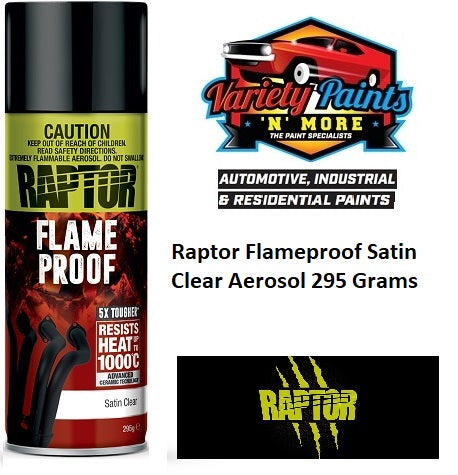 Raptor Flameproof Satin Clear Aerosol 295 Grams