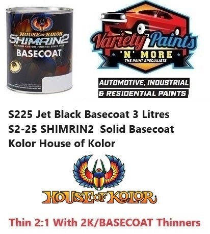 S225 Jet Black 3 Litres  S2-25 SHIMRIN2  Solid Basecoat House of Kolor