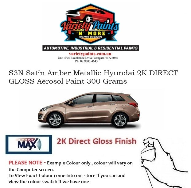 S3N Satin Amber Metallic Hyundai 2K DIRECT GLOSS Aerosol Paint 300 Grams