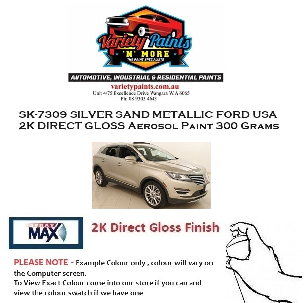 SK-7309 SILVER SAND METALLIC FORD USA 2K DIRECT GLOSS Aerosol Paint 300 Grams