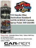 T33 Smoke Blue Australian Standard SATIN Acrylic Custom Spray Paint 300 GRAMS