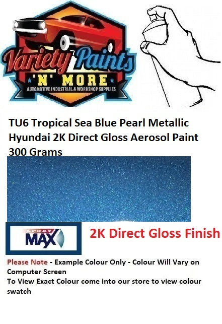 TU6 Tropical Sea Blue Pearl Metallic Hyundai 2K Direct Gloss Aerosol Paint 300 Grams
