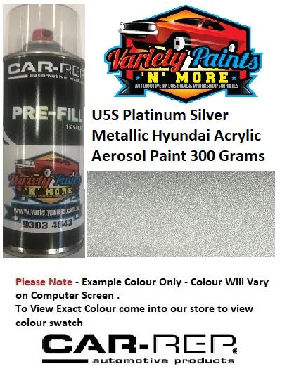 U5S Platinum Silver Metallic Hyundai Acrylic Aerosol Paint 300 Grams