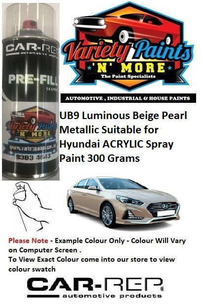 UB9 Luminous Beige Pearl Metallic Suitable for Hyundai ACRYLIC Spray Paint 300 Grams