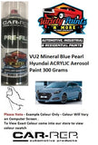 VU2 Mineral Blue Pearl Hyundai ACRYLIC Aerosol Paint 300 Grams