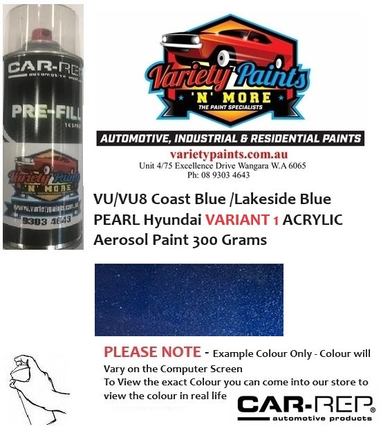 VU/VU8 Coast Blue /Lakeside Blue PEARL Hyundai VARIANT 1 ACRYLIC Aerosol Paint 300 Grams