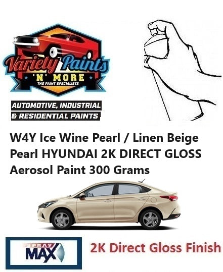 W4Y Ice Wine Pearl / Linen Beige Pearl HYUNDAI 2K DIRECT GLOSS Aerosol Paint 300 Grams