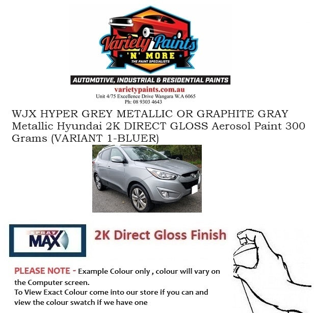 WJX HYPER GREY METALLIC OR GRAPHITE GRAY Metallic Hyundai 2K DIRECT GLOSS Aerosol Paint 300 Grams (VARIANT 1-BLUER)