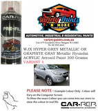 WJX-1 HYPER GREY METALLIC OR GRAPHITE GRAY Metallic Hyundai ACRYLIC Aerosol Paint 300 Grams Variant 1