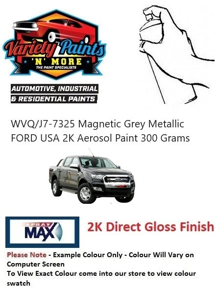 WVQ/J7-7325 Magnetic Grey Metallic FORD USA 2K Aerosol Paint 300 Grams