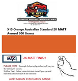 X15 Orange Australian Standard 2K MATT Aerosol 300 Grams TB512
