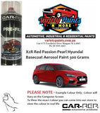 X2R Red Passion Pearl Hyundai Basecoat Aerosol Paint 300 Grams