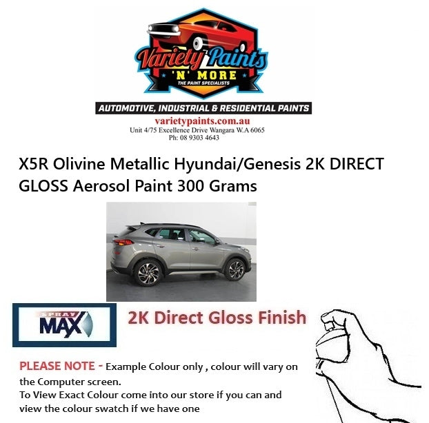 X5R Olivine Metallic Hyundai/Genesis 2K DIRECT GLOSS Aerosol Paint 300 Grams