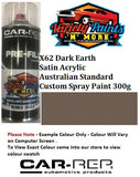 X62 Dark Earth SATIN ACRYLIC Australian Standard Custom Spray Paint 300 Gram