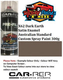 X62 Dark Earth SATIN Enamel Australian Standard Custom Spray Paint 300 Grams