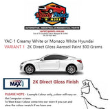 YAC-1 Creamy White / Monaco White Hyundai VARIANT 1  2K Direct Gloss Aerosol Paint 300 Grams