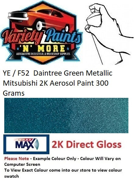 YE / F52  Daintree Green Metallic Mitsubishi 2K Aerosol Paint 300 Grams