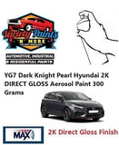 YG7 Dark Knight Pearl Hyundai 2K DIRECT GLOSS Aerosol Paint 300 Grams