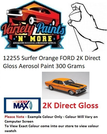 12255 Surfer Orange FORD 2K Direct Gloss Aerosol Paint 300 Grams