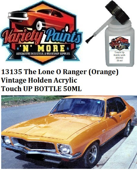 13135 The Lone O Ranger (Orange) Vintage Holden Acrylic Touch UP BOTTLE 50ML
