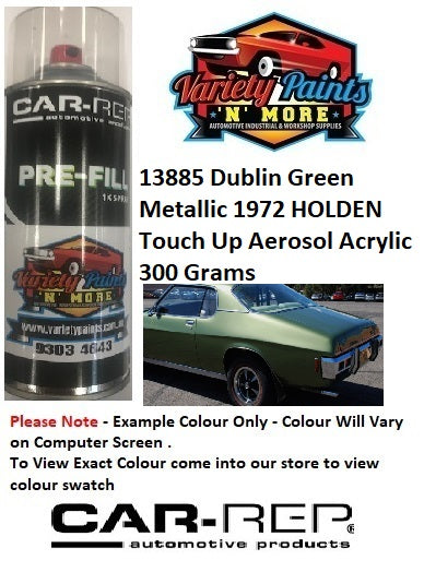 13885 Dublin Green Metallic 1972 HOLDEN Touch Up Aerosol Acrylic 300 Grams